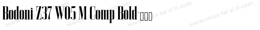 Bodoni Z37 W05 M Comp Bold字体转换